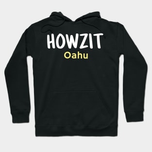 Howzit Oahu Hoodie